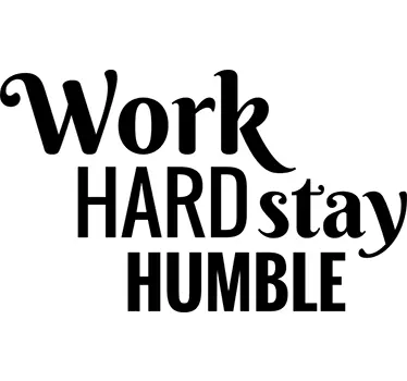 Sticker texte Work hard stay humble - TenStickers