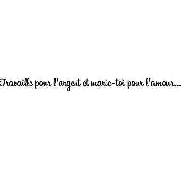 Sticker citation travail argent amour - TenStickers