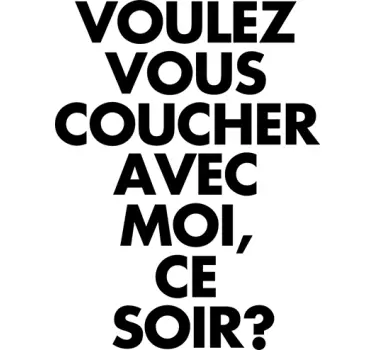 voulez vous coucher avec moi - TenStickers