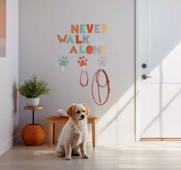 Sticker mural chien ne jamais marcher seul  - TenStickers