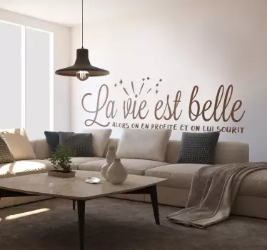 Autocollant muraux Salon motivation La vie est belle - TenStickers