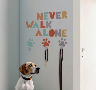 Sticker mural chien ne jamais marcher seul  - TenStickers