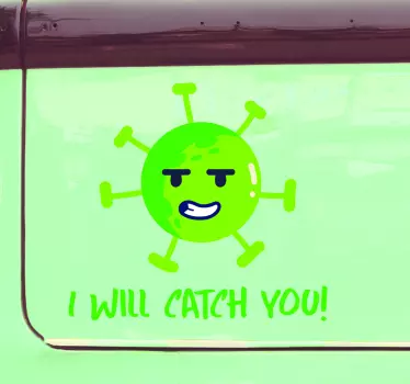 Autocollant Voiture Covid 19 Je vais vous attraper - TenStickers