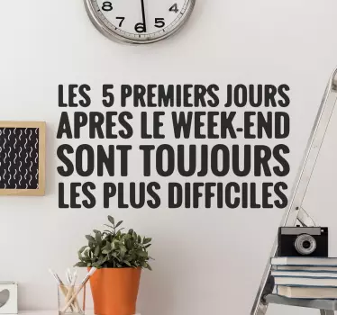 Sticker 5 premiers jours après le week-end - TenStickers