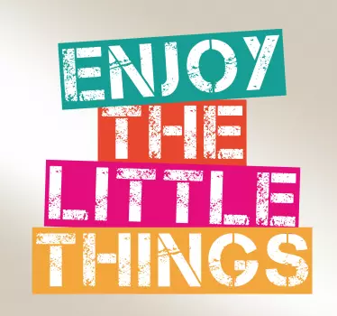 Sticker citation appréciez les petits moments - TenStickers
