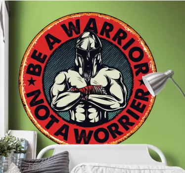 Sticker Citation Citation - sois un guerrier pas un inquiet - TenStickers