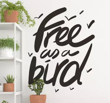 Sticker citation libre comme un oiseau - TenStickers