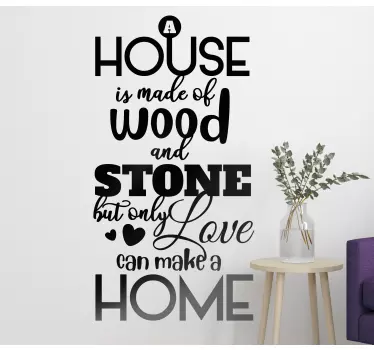 Sticker citation une maison est faite d'amour - TenStickers