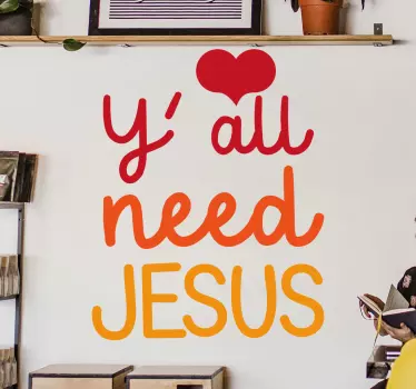 Sticker citation vous avez tous besoin de jésus - TenStickers