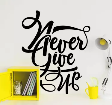 Sticker de Motivation N'abandonnez jamais - TenStickers