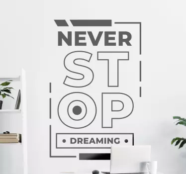 Sticker de Motivation N'arrête jamais de rêver - TenStickers