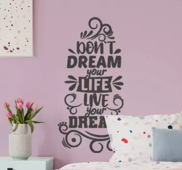 Sticker de Motivation Ne rêve pas ta vie, vis ton rêve - TenStickers