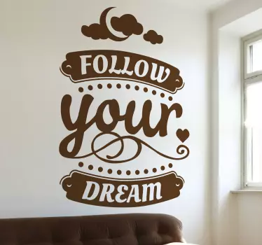 Sticker décoratif follow your dream - TenStickers