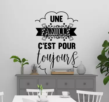 Sticker Mural Une famille c'est pour toujours - TenStickers