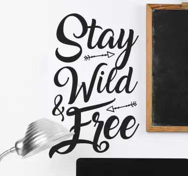 Sticker motivation "Restez sauvage et libre" - TenStickers