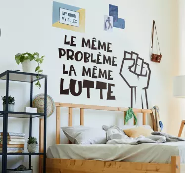 Sticker mural Le même problème, la même lutte - TenStickers