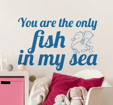 Sticker mural you're the only one on my sea - TenStickers