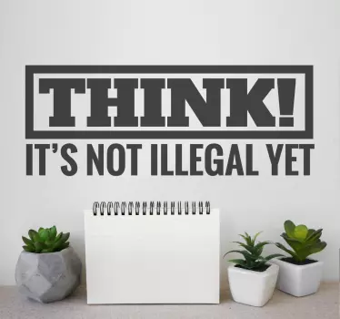 Sticker Penser n'est pas encore illégal - TenStickers