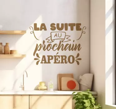 Sticker phrase La suite au prochain apéro - TenStickers