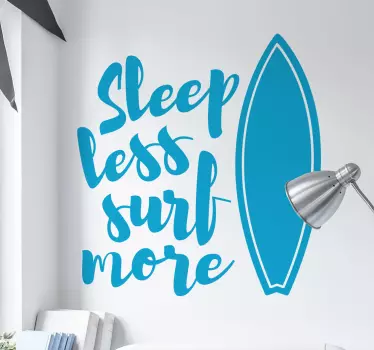 Sticker surf  texte Sleep less surf more - TenStickers