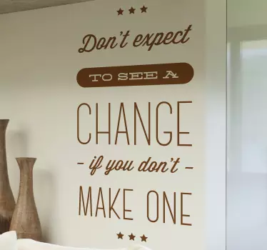 Sticker texte don't expect change - TenStickers