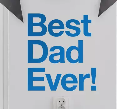 Sticker texte exclamation du meilleur papa de tous les temps - TenStickers
