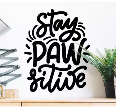 Sticker texte restez positif citation - TenStickers