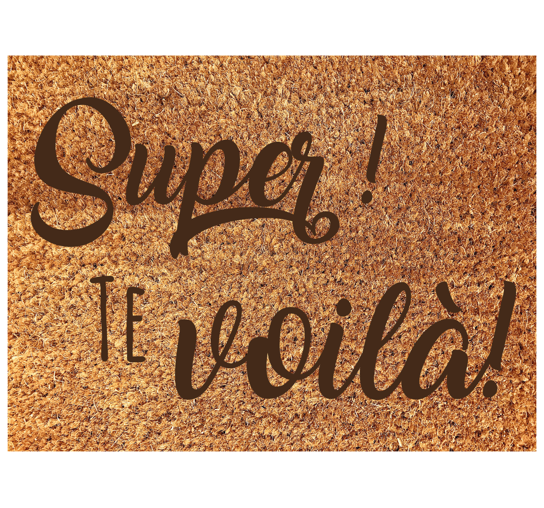 Tapis vinyle entrée phrase "Super ! Te voilà !" - TenStickers